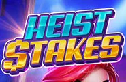 Heist  Stakes